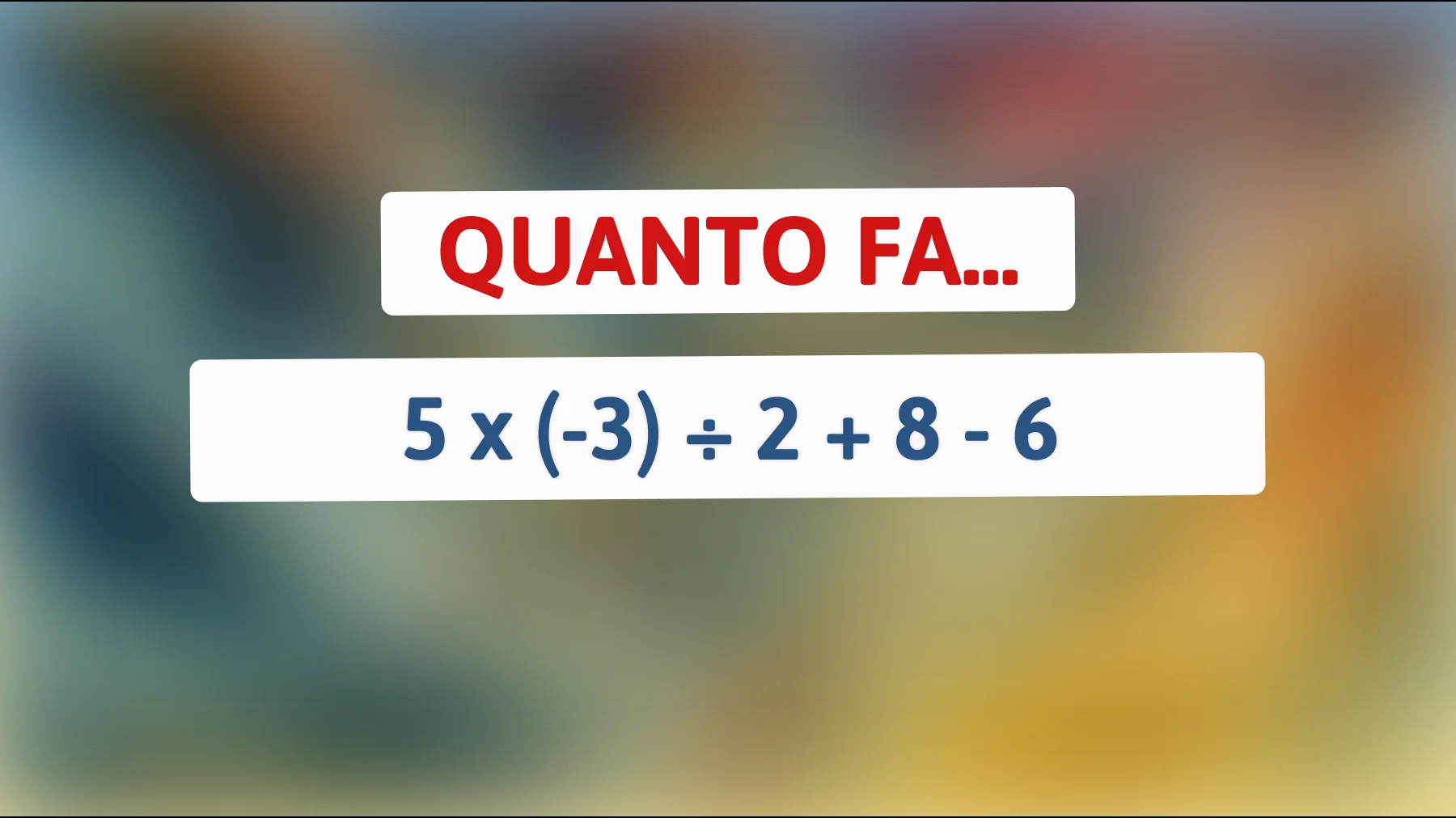 "Riesci a Risolvere questo Indovinello Matematico Senza Impazzire? Sfida il Tuo Cervello!""