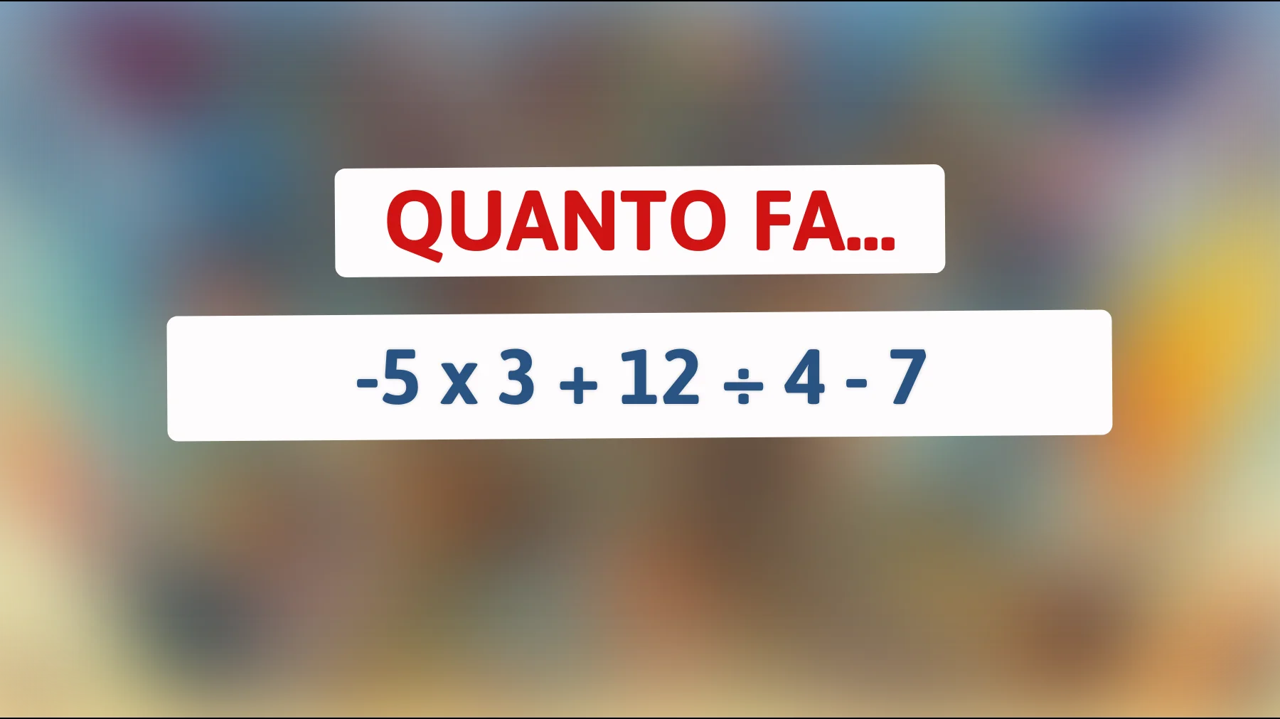 Solo un vero genio saprĆ risolvere questo rompicapo matematico in 10 secondi! Sei tu tra questi pochi eletti? Prova ora!"