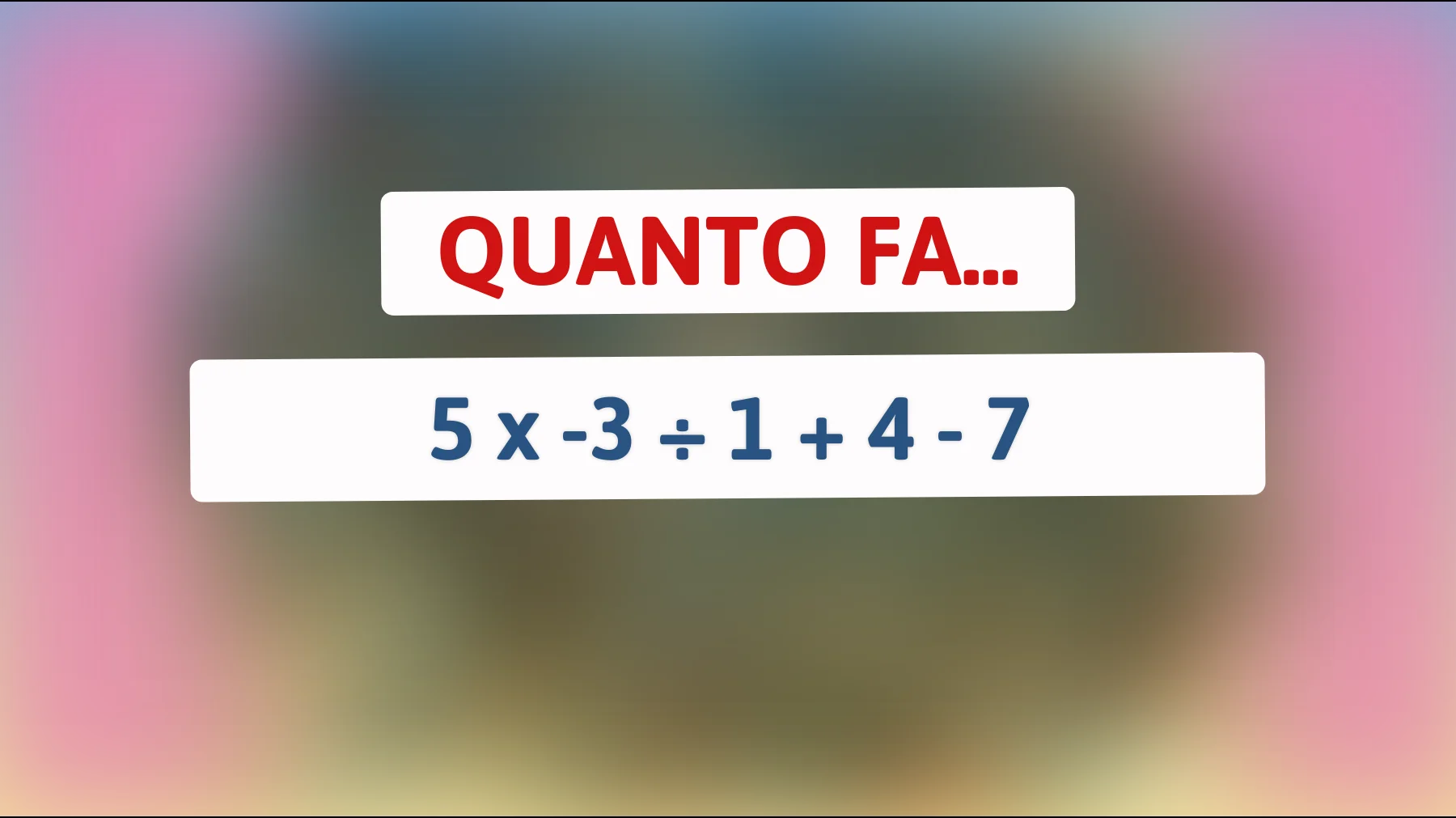 Solo le menti più brillanti riescono a risolvere questo semplice ma ingannevole indovinello matematico. Sei uno di loro?"